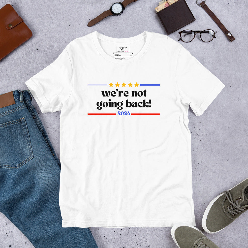 We're Not Going Back (Black) Unisex T-shirt