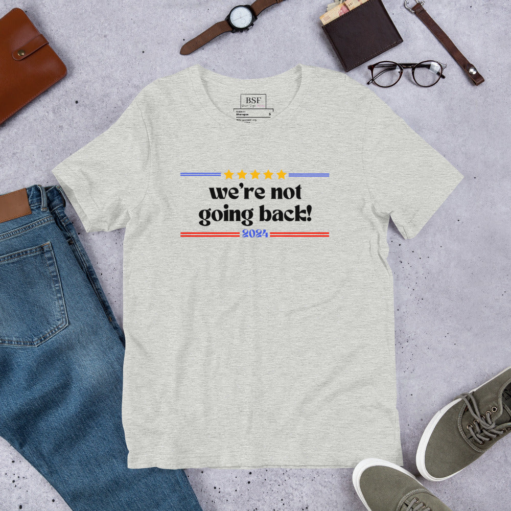 We're Not Going Back (Black) Unisex T-shirt