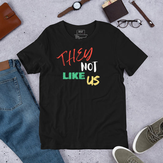 They Not Like Us Unisex T-Shirt