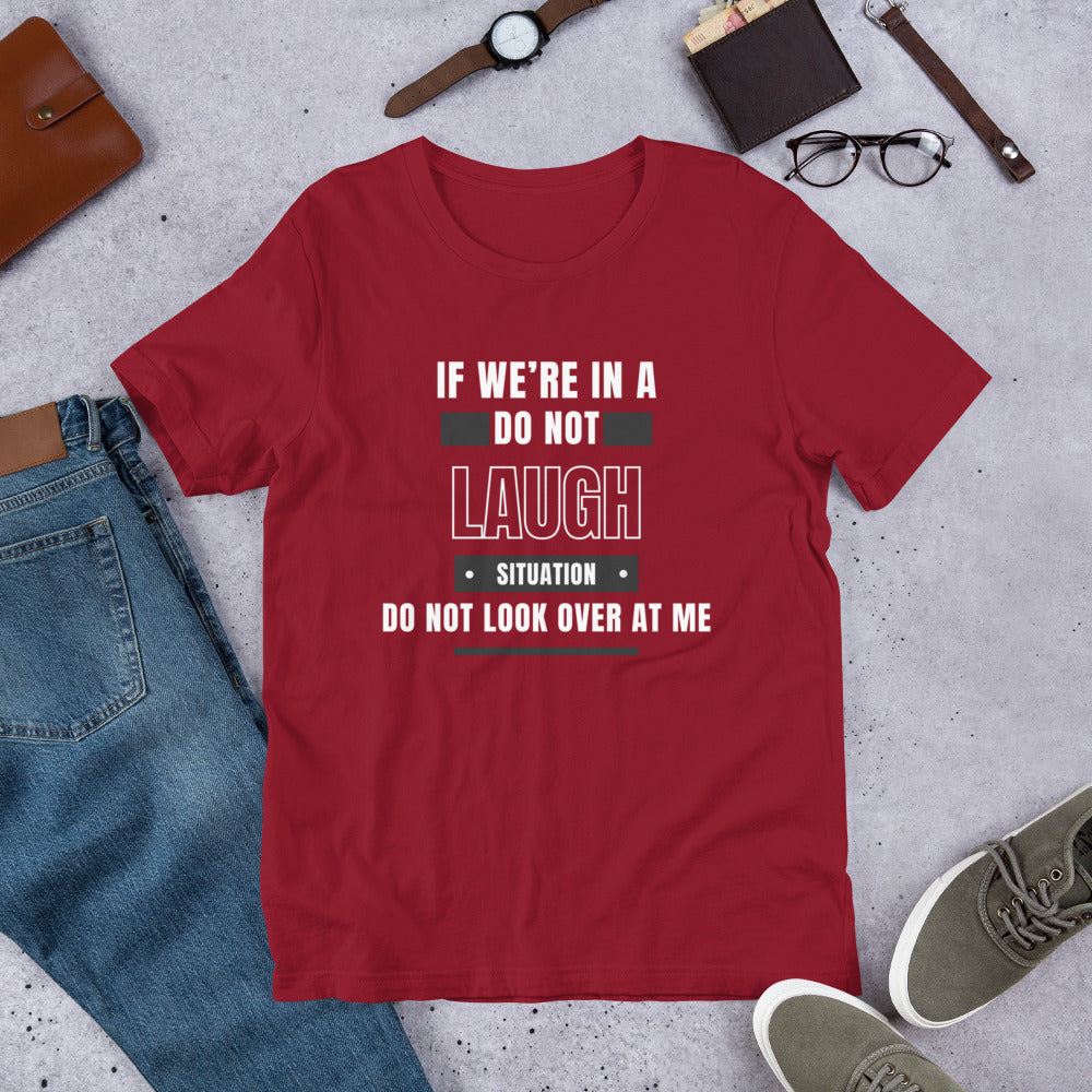 Don't Look at Me Unisex T-shirt