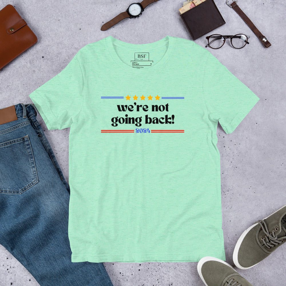 We're Not Going Back (Black) Unisex T-shirt