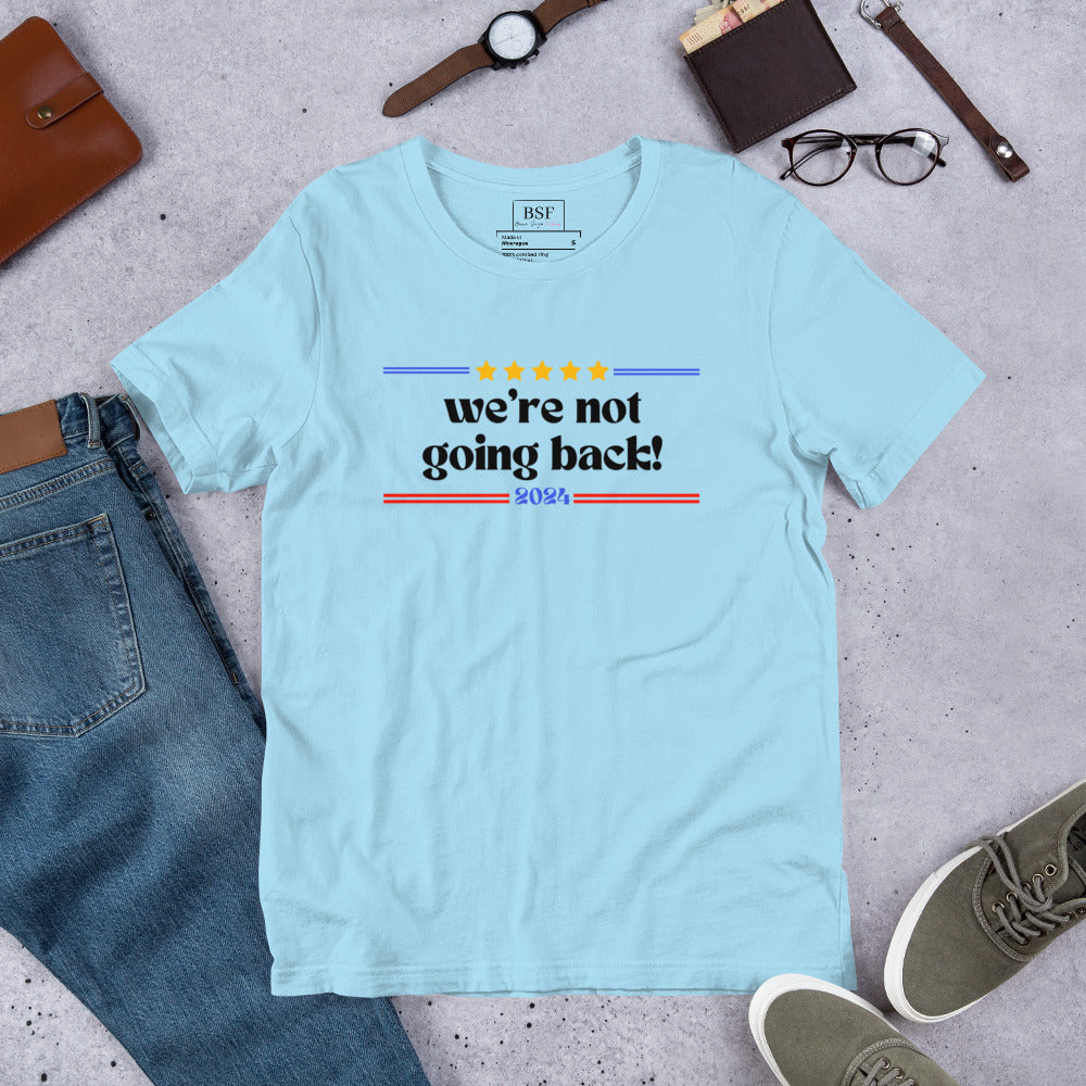 We're Not Going Back (Black) Unisex T-shirt