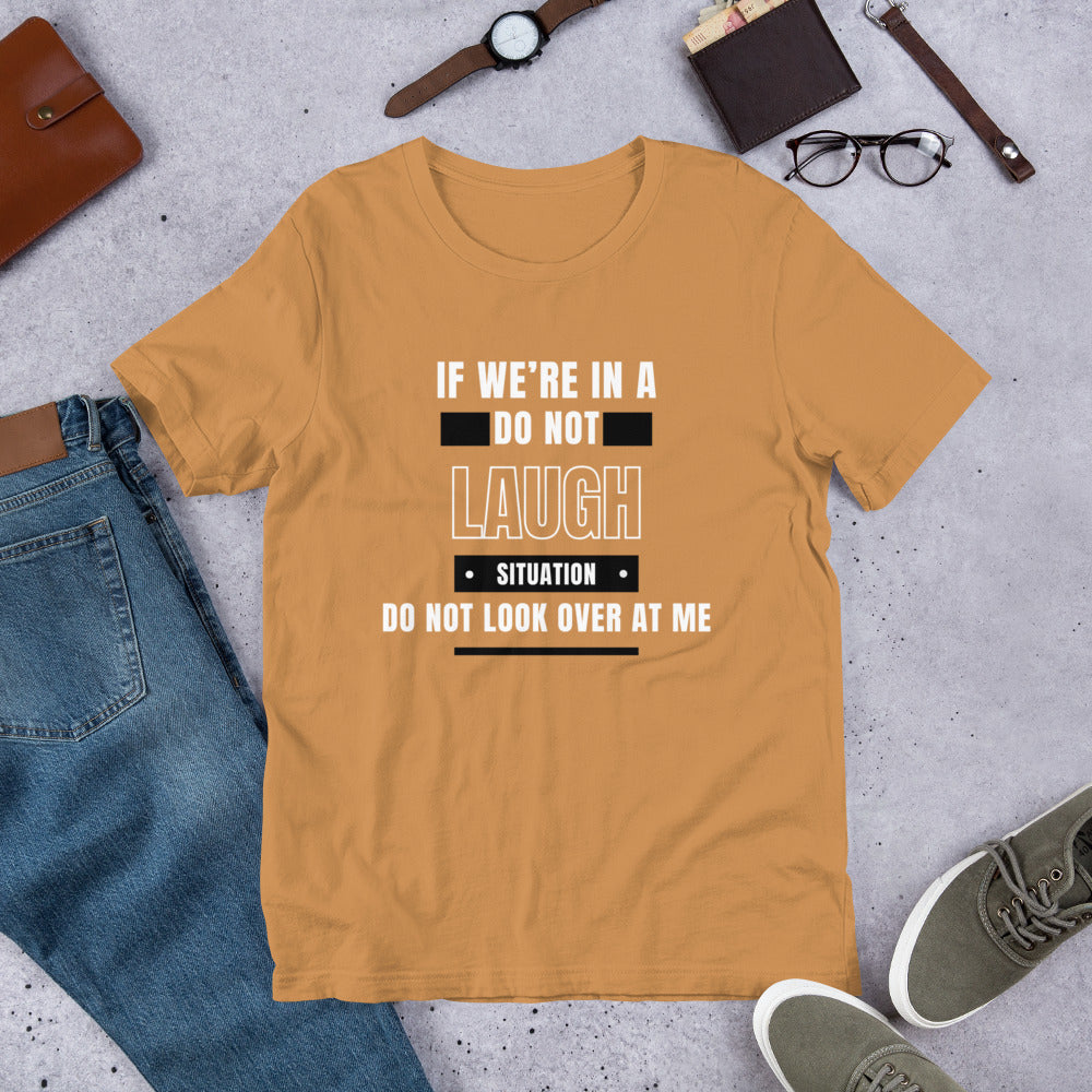 Don't Look at Me Unisex T-shirt