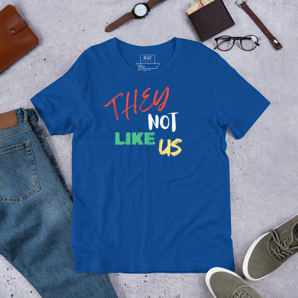 They Not Like Us Unisex T-Shirt