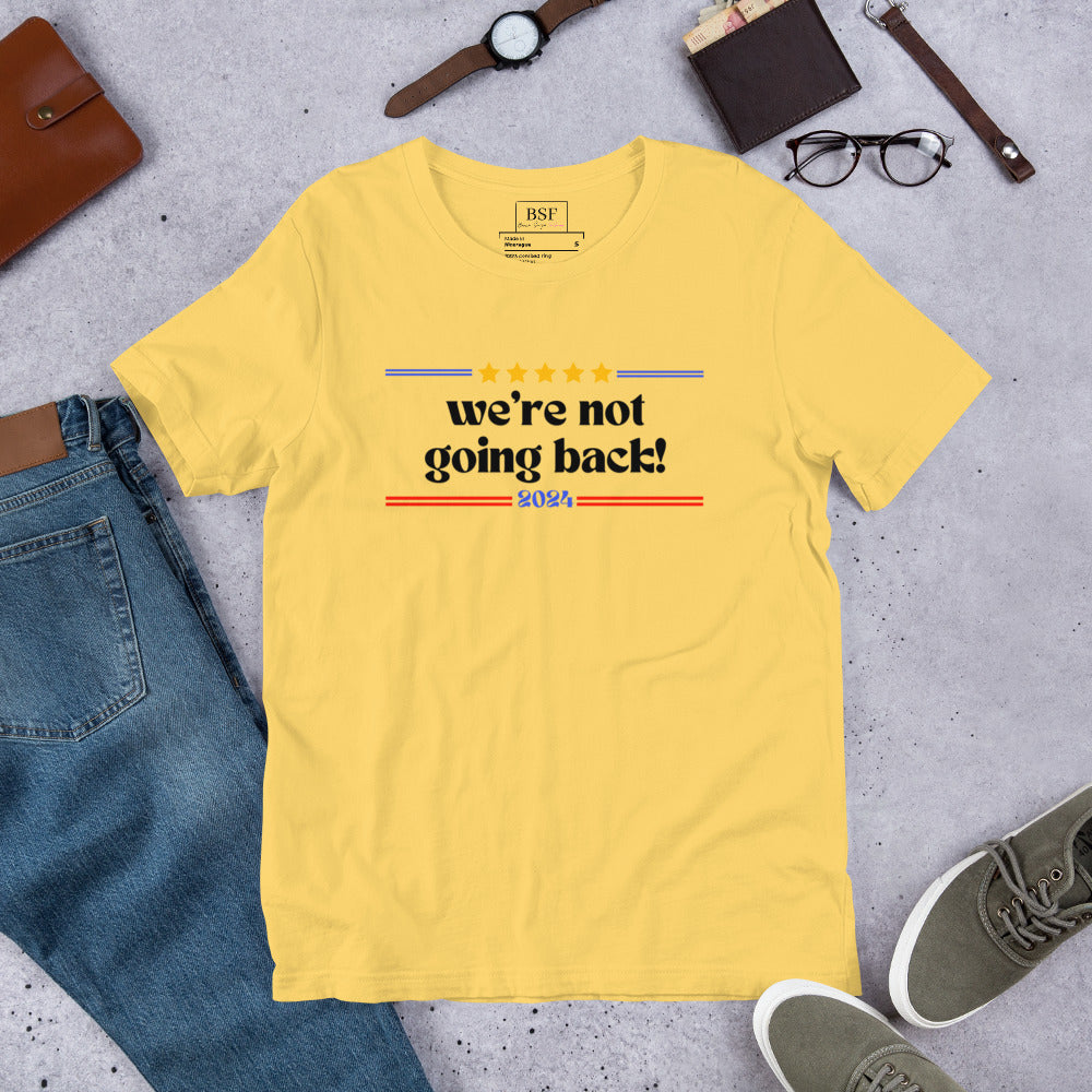We're Not Going Back (Black) Unisex T-shirt